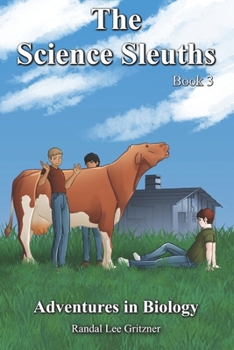 Adventures in Biology: Book 3 - Book #3 of the Science Sleuths