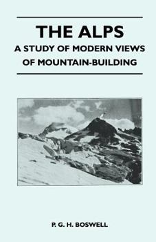 Paperback The Alps - A Study of Modern Views of Mountain-Building Book