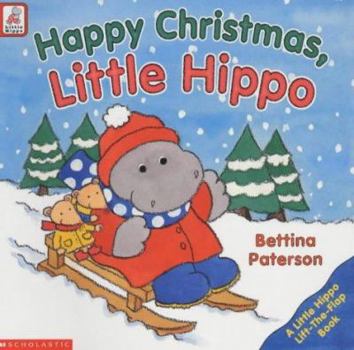 Hardcover Happy Christmas Little Hippo (Lift the Flap Book) Book