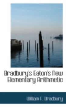 Bradbury's Eaton's New Elementary Arithmetic