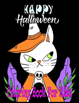 Paperback Happy Halloween coloring Book For Kids: 50 + Halloween Coloring Pages - All ages, Toddlers, Boys & Girls - 8.5 x 11 Inches Halloween Designs Including Book