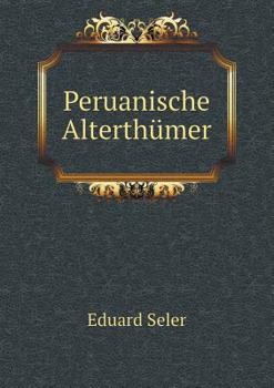 Paperback Peruanische Alterth?mer [German] Book