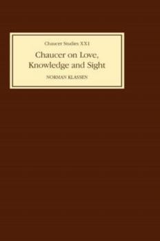 Hardcover Chaucer on Love, Knowledge and Sight Book