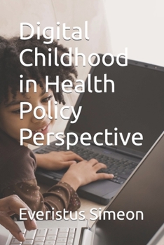 Digital Childhood in Health Policy Perspective