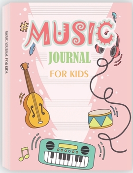 Paperback Music Journal for Kids: Dual Wide Staff Manuscript Sheets and Wide Ruled/Lined Songwriting Paper Journal For Kids and Teens Book