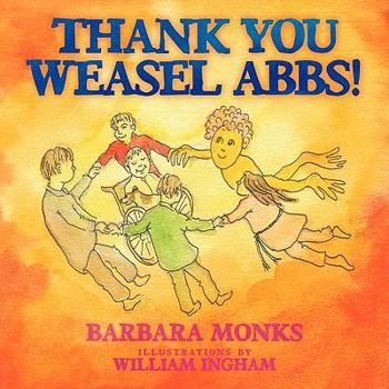 Paperback Thank You Weasel Abbs! Book