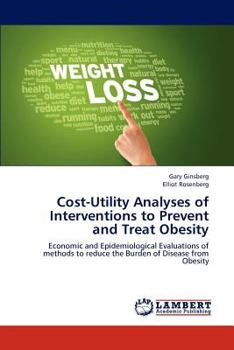 Paperback Cost-Utility Analyses of Interventions to Prevent and Treat Obesity Book