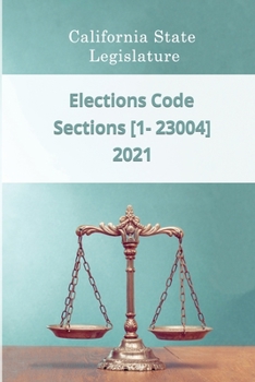 Paperback Elections Code 2021 Sections [1 - 23004] Book