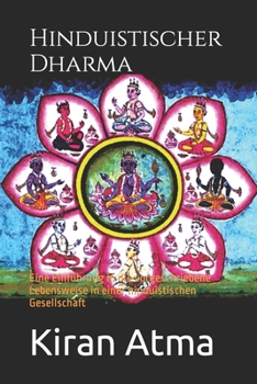 Paperback Hinduistischer Dharma: Eine Einführung in die vorgeschriebene Lebensweise in einer hinduistischen Gesellschaft [German] Book
