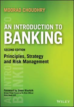 Paperback An Introduction to Banking: Principles, Strategy and Risk Management Book