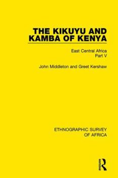 Paperback The Kikuyu and Kamba of Kenya: East Central Africa Part V Book