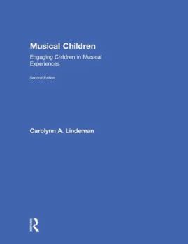 Hardcover Musical Children: Engaging Children in Musical Experiences Book