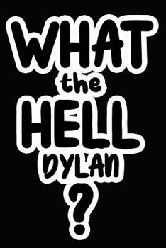 Paperback What the Hell Dylan?: College Ruled Composition Book