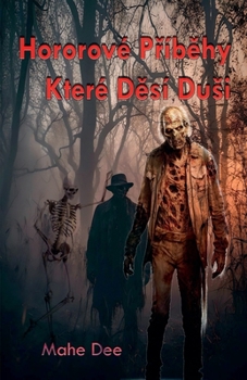 Hororové Príbehy Které Desí Dusi (Czech Edition)