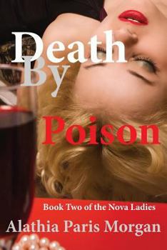 Death By Poison - Book #2 of the Nova Ladies Adventures