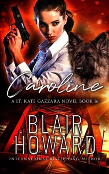 Paperback Caroline: Case Sixteen: A Lt. Kate Gazzara Novel Book