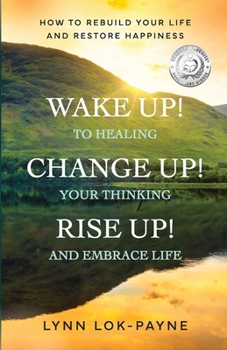 Paperback Wake Up! Change Up! Rise Up!: Practical Tools for Personal Transformation Book