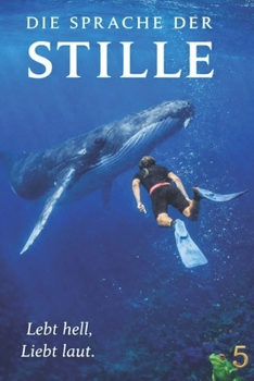 Die Sprache der Stille - Frosch 5: Lebt hell. Liebt laut. (Cremabooks - Emma Welt) (German Edition)