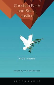 Paperback Christian Faith and Social Justice: Five Views Book