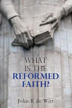 Paperback What Is the Reformed Faith? Book
