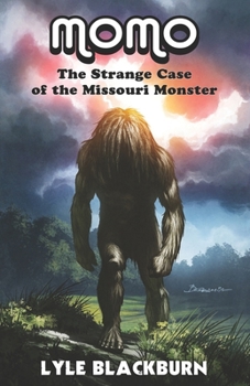 Paperback Momo: The Strange Case of the Missouri Monster Book