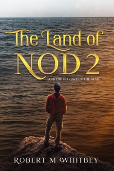Paperback The Land of Nod 2: And the Sea Gave Up the Dead Book