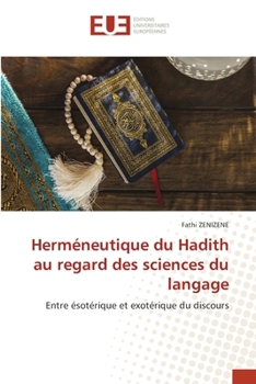 Paperback Herméneutique du Hadith au regard des sciences du langage [French] Book