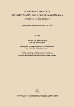 Paperback Untersuchung Und Weiterentwicklung Neuartiger Elektrischer Bearbeitungsverfahren [German] Book