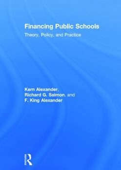 Hardcover Financing Public Schools: Theory, Policy, and Practice Book