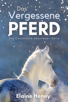 Paperback Das vergessene Pferd: Die Connemara Abenteuer-Serie [German] Book