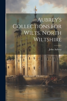 Paperback Aubrey's Collections for Wilts. North Wiltshire Book