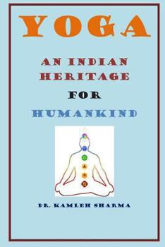 Paperback Yoga An Indian Heritage For Humankind Book
