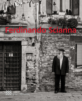 Hardcover Ferdinando Scianna: The Venice Ghetto 500 Years After Book