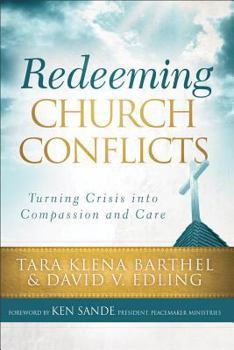Paperback Redeeming Church Conflicts: Turning Crisis Into Compassion and Care Book