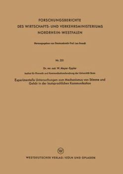 Experimentelle Untersuchungen Zum Mechanismus Von Stimme Und Gehor in Der Lautsprachlichen Kommunikation