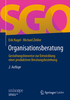 Hardcover Organisationsberatung: Gestaltungshinweise Zur Entwicklung Einer Produktiven Beratungsbeziehung [German] Book