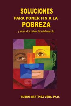 Paperback Soluciones para poner fin a la pobreza: ... y sacar a los países del subdesarrollo [Spanish] Book