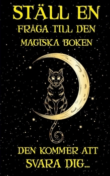 Paperback Ställ en fråga till den Magiska Boken, den kommer att svara dig... [Swedish] Book
