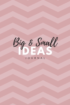 Big & Small Ideas Journal: 6x9 inches lined journal to write in, 120 pages, notebook, diary and logbook, pale pink