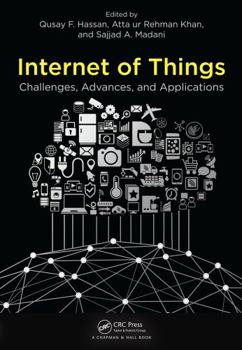 Internet of Things: Challenges, Advances, and Applications