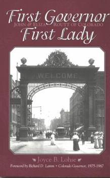 Paperback First Governor, First Lady: John & Eliza Routt of Colorado Book