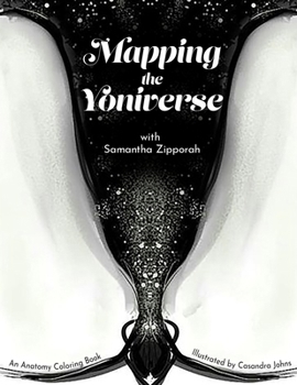 Paperback Mapping the Yoniverse: An Anatomy Coloring Book