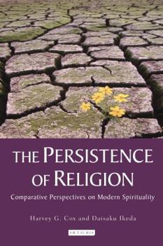 Paperback The Persistence of Religion: Comparative Perspectives on Modern Spirituality Book