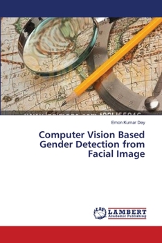 Paperback Computer Vision Based Gender Detection from Facial Image Book