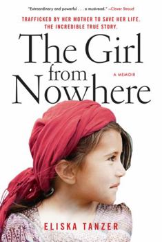 Paperback The Girl From Nowhere: A Memoir Book