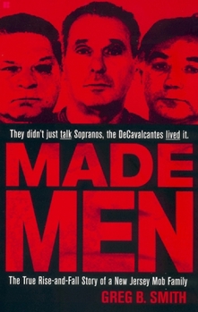 Mass Market Paperback Made Men: The True Rise-And-Fall Story of a New Jersey Mob Family Book