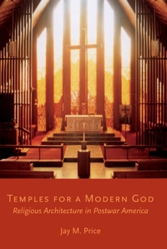 Paperback Temples for a Modern God: Religious Architecture in Postwar America Book