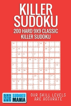 Killer Sudoku: 200 Hard 9x9 Classic Killer Sudoku