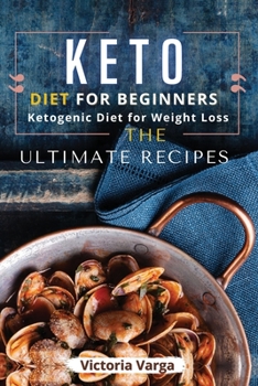 Paperback Keto Diet For Beginners: Ketogenic Diet for Weight Loss Book