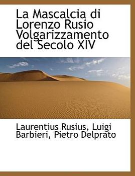 Paperback La Mascalcia Di Lorenzo Rusio Volgarizzamento del Secolo XIV Book